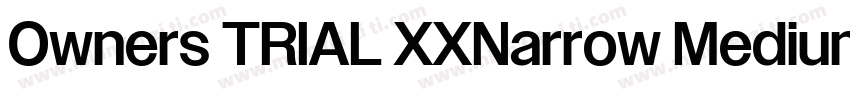Owners TRIAL XXNarrow Medium字体转换